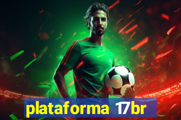 plataforma 17br